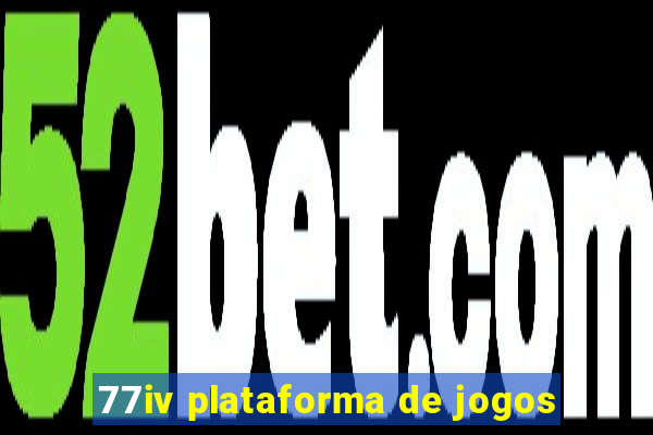 77iv plataforma de jogos